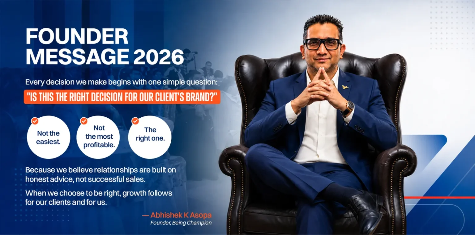 Founder Message 2026: Abhishek K Asopa, Founder and CEO of Being Champion, on choosing what is right for every client brand